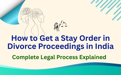 How to Get a Stay Order in Divorce Proceedings in India